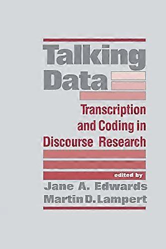 Talking Data: Transcription and Coding in Discourse Research