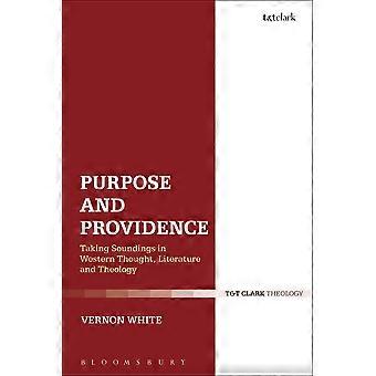 Purpose And Providence Taking Soundings In Western Thought Literature And The - Vernon White - Paperback - en Book