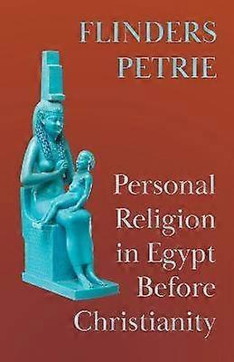 Personal Religion in Egypt Before Christianity