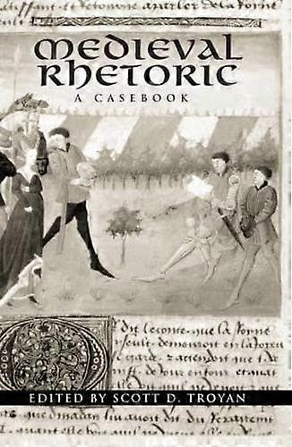 Medieval Rhetoric: A Casebook