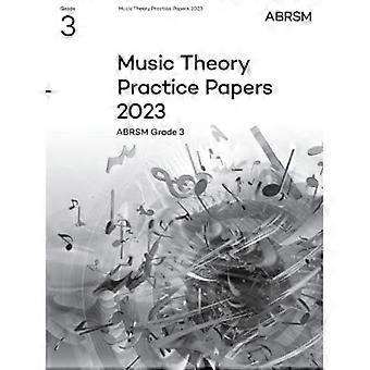 Muziektheorie Oefenpapieren 2023, ABRSM Graad 3 (Theorie van Muziek Examenpapieren & antwoorden (ABRSM))