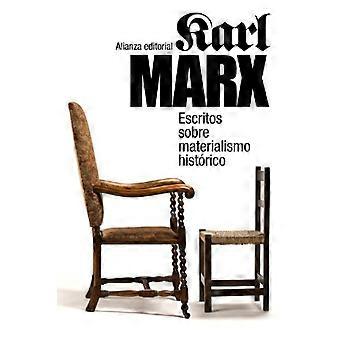 Escritos sobre materialismo hist=rico / Schriften über den historischen Materialismus