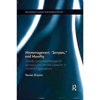 Cattiva gestione, maglioni e moralità: ignoranza manageriale celata abilmente - Reuven Shapira