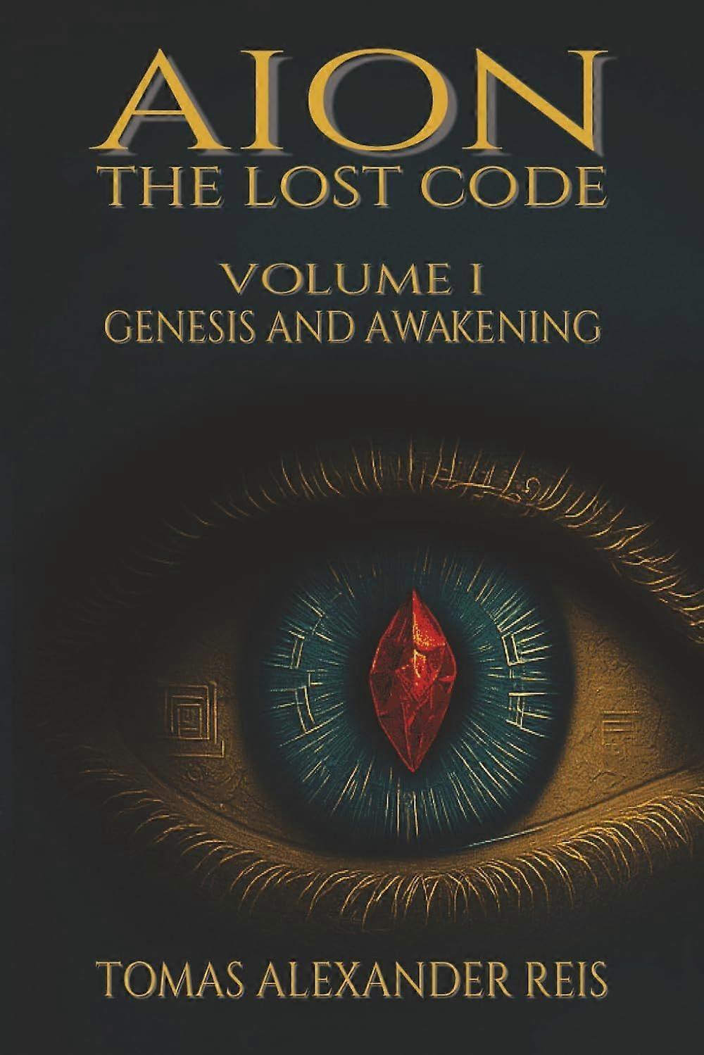 Aion - the lost code - volume i genesis and awakening