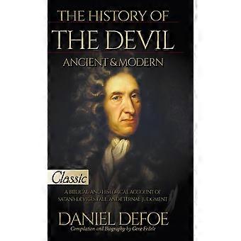 The History Of The Devil Ancient & Modern A Biblical And Historical Account O - Daniel DeFoe - Hardcover - en Book