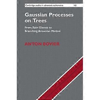 Gaussian Processes On Trees - Anton Bovier