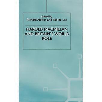 Harold Macmillan And Britains World Role - Aldus - Hardcover - English Book - History