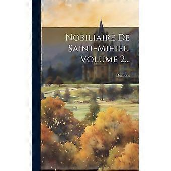 Nobiliaire De Saint-mihiel Volume 2 - Dumont - Hardcover - English Book - History