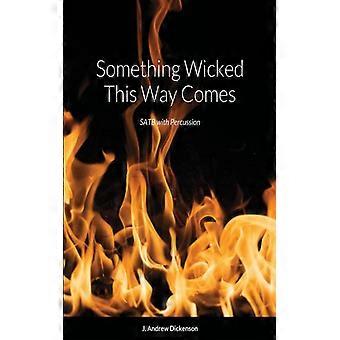 Something Wicked This Way Comes Satb With Percussion