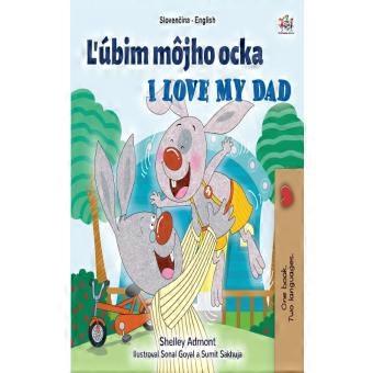 I Love My Dad Slovak English Bilingual Childrens Book