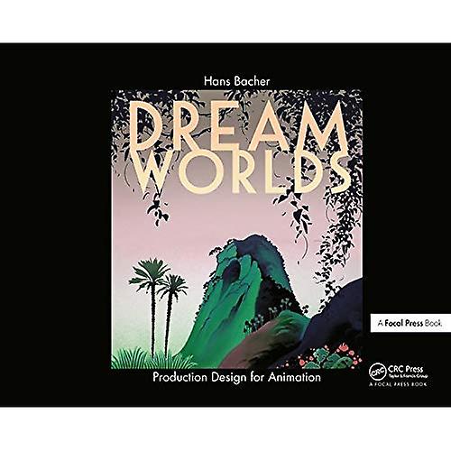 Dream Worlds: Production Design for Animation
