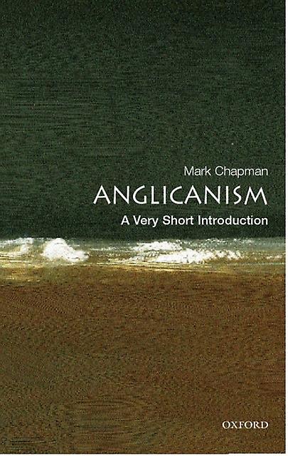 Anglicanism by Chapman & Mark Ripon College & Oxford Paperback