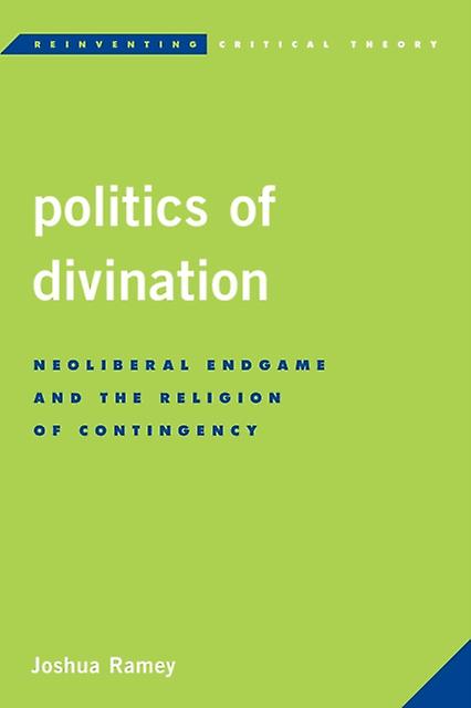 Politics Of Divination by Joshua Ramey Paperback Book