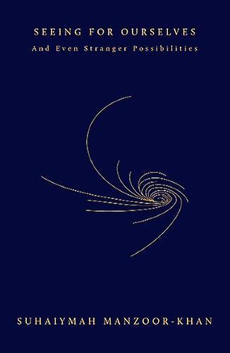 Seeing For Ourselves by Suhaiymah ManzoorKhan Paperback