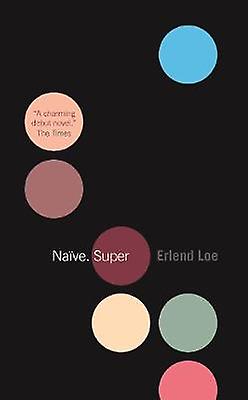 Naive. Super - Erlend Loe