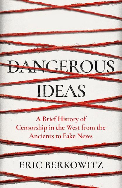 Dangerous Ideas by Eric Berkowitz Hardback Book