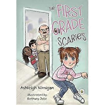 The First Grade Scaries - Ashleigh Nimigan