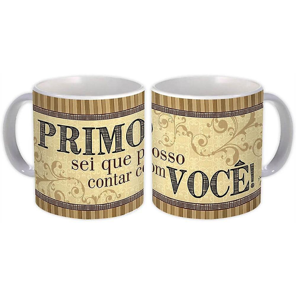 Gift Mug: Primo Sei que Posso Contar com Voce Cousin