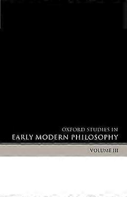 Oxford Studies in Early Modern Philosophy
