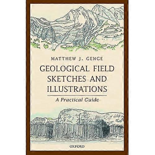 Geological Field Sketches and Illustrations: A Practical Guide