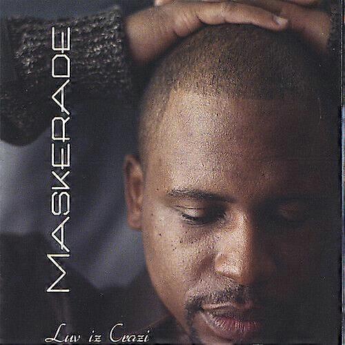 Maskerade Luv Iz Crazi CD