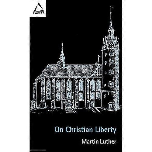 On Christian Liberty (Facets)