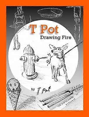 T Pot Drawing Fire