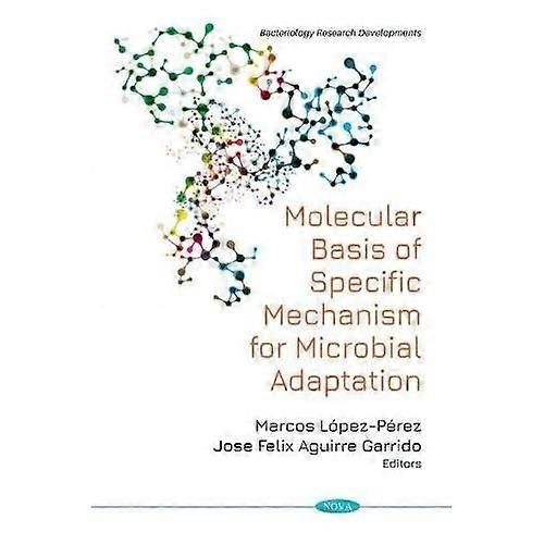 Molecular Basis of Specific Mechanism for Bacterial Adaptation