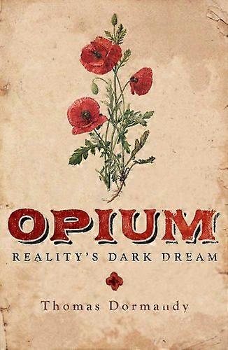 Opium: Realitys Dark Dream