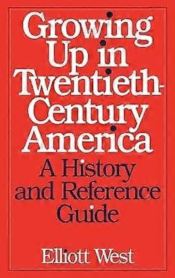 Growing Up in Twentieth-Century America