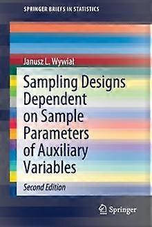 Sampling Designs Dependent On Sample Parameters Of Auxiliary Variables by Janusz L. Wywial Paperback