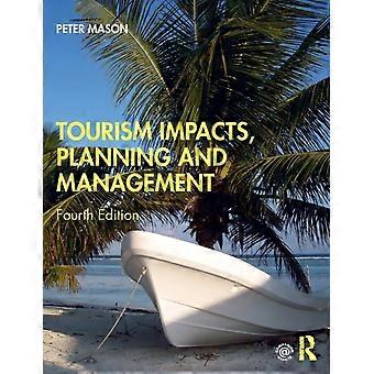 Tourism Impacts Planning And Management - Peter Mason