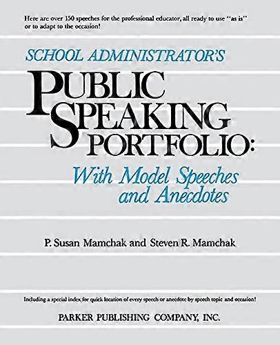 School Administrators Public Speaking Portfolio: With Model Speeches and Anecdotes