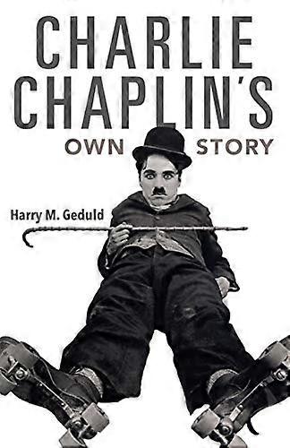 Charlie Chaplins Own Story