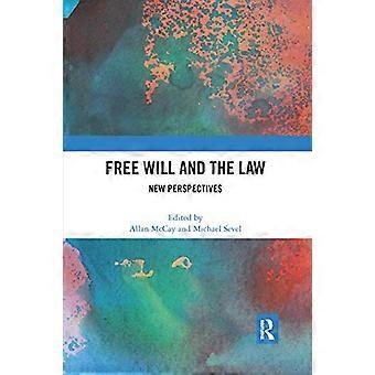 Free Will and the Law New Perspectives