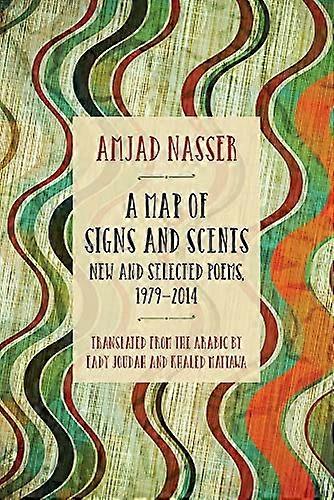 A Map of Signs and Scents: New and Selected Poems 1979 2014