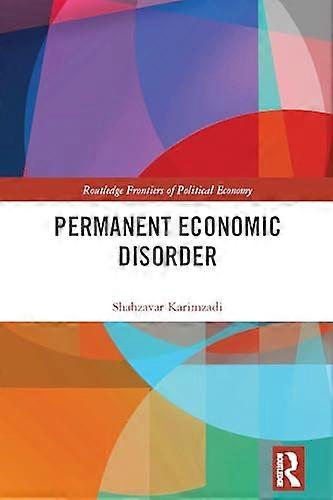 Permanent Economic Disorder