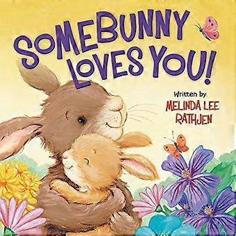 Somebunny Loves You