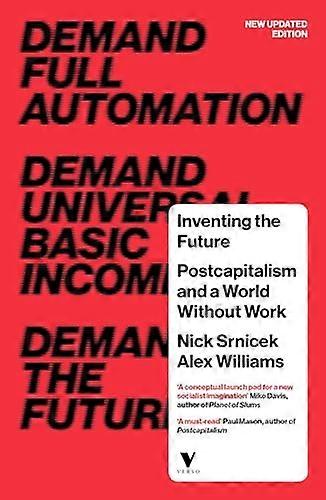 Inventing the Future: Postcapitalism and a World Without Work