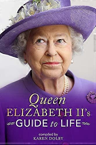 Queen Elizabeth IIs Guide to Life