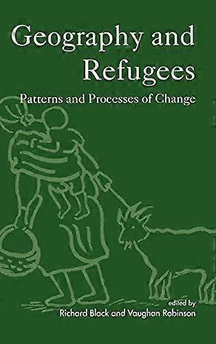Geography and Refugees: Patterns and Processes of Change