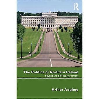 La politique de l'Irlande du Nord : au-delà de l'accord de Belfast