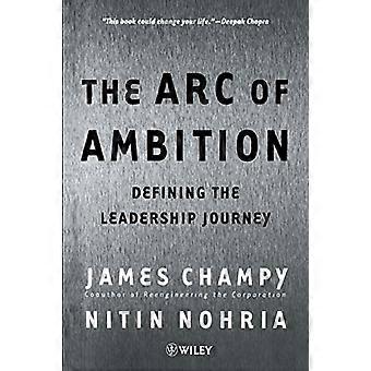 Der Bogen der Ehrgeiz: Definition der Leadership-Reise