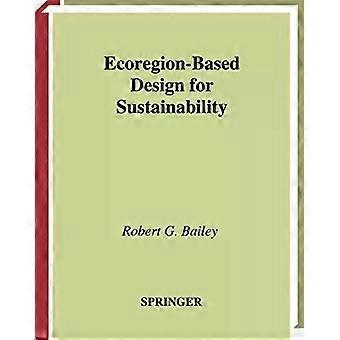 Ecoregion-based Design For Sustainability - Robert G. Bailey