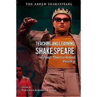 Insegnamento e apprendimento di Shakespeare attraverso la pratica teatrale - Bloomsbury Publishing PLC - Copertina rigida - en Book