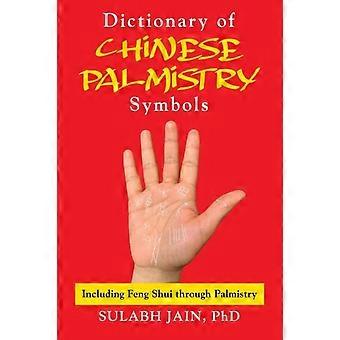 Dictionary Of Chinese Palmistry Symbols - Sulabh Jain PhD - Paperback - en Book