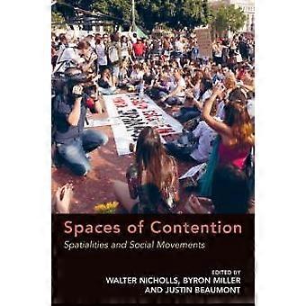 Spaces Of Contention Spatialities And Social Movements - Byron Miller