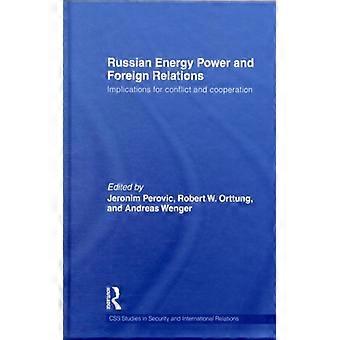 Poder Energético Russo e Implicações nas Relações Exteriores para Conflitos e Cooperação - Taylor & Francis Ltd - Capa Dura - Livro em Inglês - História