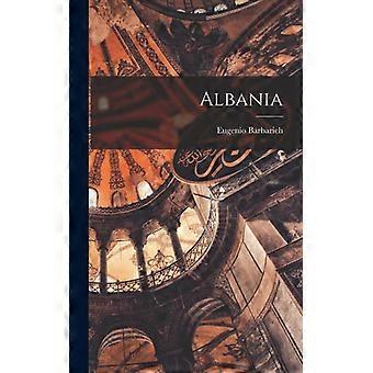 Albania - Eugenio Barbarich - Hardcover - English Book - History