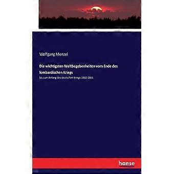 Die Wichtigsten Weltbegebenheiten Vom Ende Des Lombardischen Kriegsbis Zum Anfan - Wolfgang Menzel - Paperback - English Book - History
